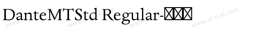DanteMTStd Regular字体转换 DanteMTStd Regular字体转换